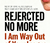 Rejected No More I Am Way Out Of Your League, Darling!